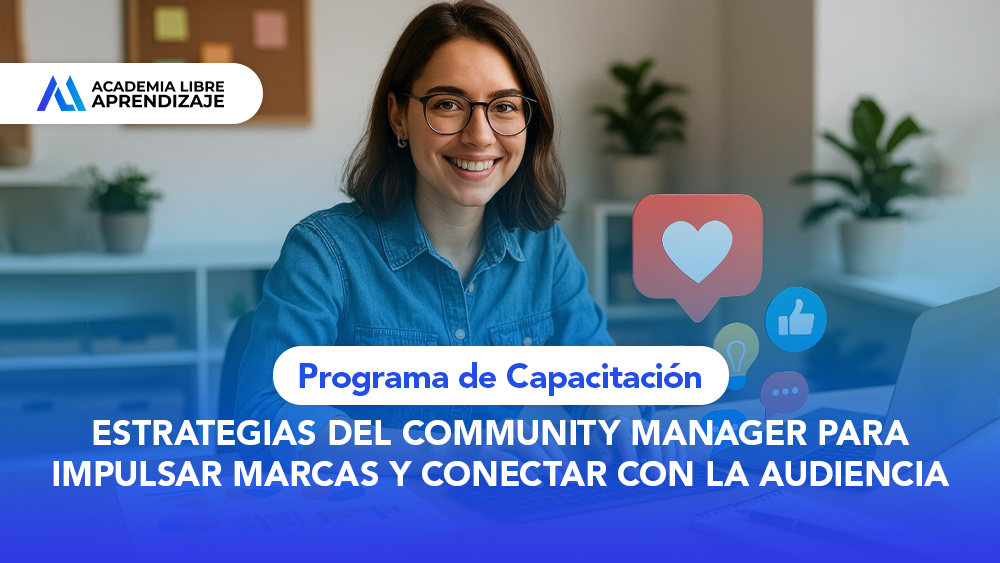 ESTRATEGIAS DEL COMMUNITY MANAGER PARA IMPULSAR MARCAS Y CONECTAR CON LA AUDIENCIA